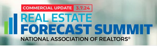 NAR Real Estate Forecast Summit March 7, 2024